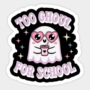 Too Ghoul for School Cute Ghost Design Sticker